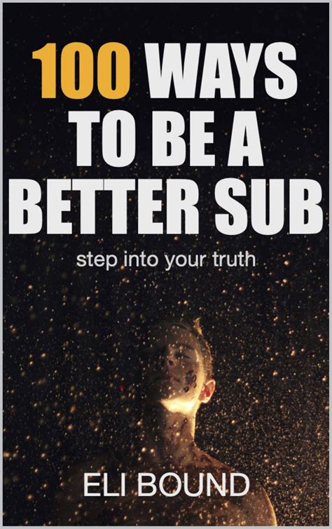 how to be a submissive book|100 Ways To Be A Better Sub: Step Into Your Truth .